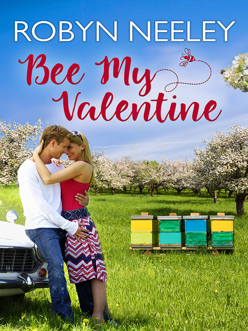 Title details for Bee My Valentine by Robyn Neeley - Available